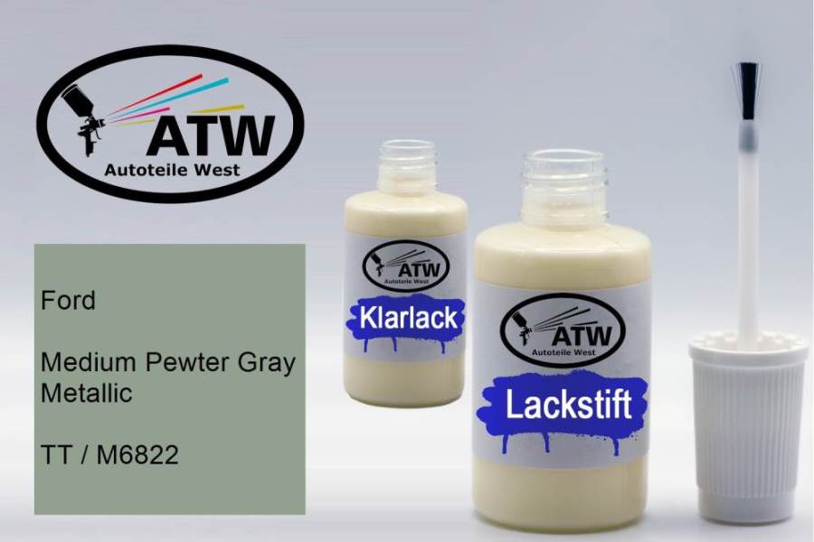 Ford, Medium Pewter Gray Metallic, TT / M6822: 20ml Lackstift + 20ml Klarlack - Set, von ATW Autoteile West.